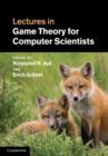 Image for Lectures in game theory for computer scientists