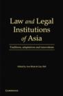 Image for Law and legal institutions of Asia: traditions, adaptations and innovations