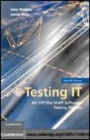 Image for Testing IT: an off-the-shelf software testing process.