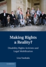 Image for Making Rights a Reality?: Disability Rights Activists and Legal Mobilization