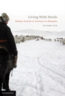 Image for Living with Herds: Human-Animal Coexistence in Mongolia