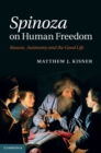 Image for Spinoza on Human Freedom: Reason, Autonomy and the Good Life