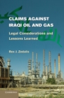 Image for Claims against Iraqi Oil and Gas: Legal Considerations and Lessons Learned