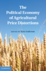 Image for Political Economy of Agricultural Price Distortions