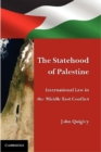Image for Statehood of Palestine: International Law in the Middle East Conflict