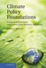 Image for Climate Policy Foundations: Science and Economics with Lessons from Monetary Regulation