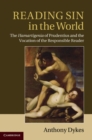 Image for Reading Sin in the World: The Hamartigenia of Prudentius and the Vocation of the Responsible Reader
