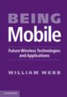 Image for Being mobile: future wireless technologies and applications
