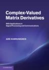 Image for Complex-valued matrix derivatives: with applications in signal processing and communications