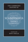 Image for The Cambridge History of Scandinavia: Volume 1, Prehistory to 1520