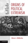 Image for Origins of Political Extremism: Mass Violence in the Twentieth Century and Beyond