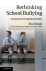 Image for Rethinking School Bullying: Towards an Integrated Model