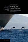 Image for Making the Law of the Sea: A Study in the Development of International Law
