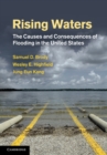Image for Rising Waters: The Causes and Consequences of Flooding in the United States