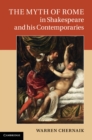 Image for Myth of Rome in Shakespeare and his Contemporaries