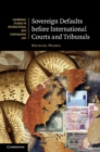 Image for Sovereign Defaults before International Courts and Tribunals