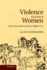 Image for Violence against Women under International Human Rights Law