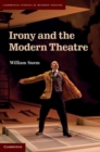 Image for Irony and the Modern Theatre