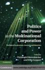 Image for Politics and power in the multinational corporation: the role of institutions, interests and identities
