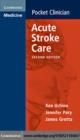 Image for Acute stroke care: a manual from the University of Texas-Houston Stroke Team