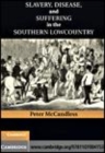 Image for Slavery, disease, and suffering in the southern lowcountry