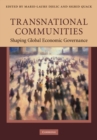 Image for Transnational Communities: Shaping Global Economic Governance