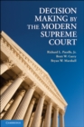 Image for Decision Making by the Modern Supreme Court