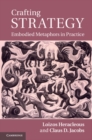 Image for Crafting Strategy: Embodied Metaphors in Practice