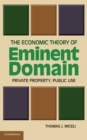 Image for Economic Theory of Eminent Domain: Private Property, Public Use