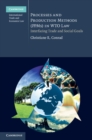 Image for Processes and Production Methods (PPMs) in WTO Law: Interfacing Trade and Social Goals