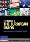 Image for The politics of the European Union [electronic resource] /  Herman Lelieveldt and Sebastiaan Princen. 