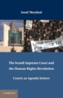 Image for Israeli Supreme Court and the Human Rights Revolution: Courts as Agenda Setters