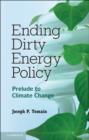 Image for Ending dirty energy policy: prelude to climate change
