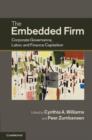 Image for The embedded firm: corporate governance, labor, and finance capitalism