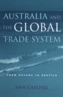 Image for Australia and the Global Trade System: from Havana to Seattle