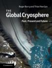 Image for The global cryosphere: past, present and future