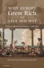 Image for Why Europe grew rich and Asia did not: global economic divergence, 1600-1850