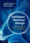 Image for Software receiver design: build your own digital communications system in five easy steps