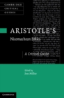 Image for Aristotle&#39;s Nicomachean Ethics: A Critical Guide