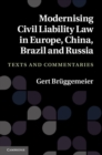 Image for Modernising Civil Liability Law in Europe, China, Brazil and Russia: Texts and Commentaries