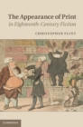 Image for Appearance of Print in Eighteenth-Century Fiction