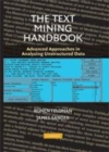 Image for The text mining handbook [electronic resource] :  advanced approaches in analyzing unstructured data /  Ronen Feldman, James Sanger. 