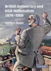 Image for British democracy and Irish nationalism 1876-1906 [electronic resource] /  Eugenio F. Biagini. 