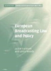 Image for European broadcasting law and policy [electronic resource] /  Jackie Harrison, Lorna Woods. 