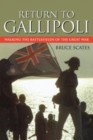 Image for Return to Gallipoli [electronic resource] :  walking the battlefields of the Great War /  Bruce Scates. 