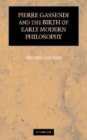 Image for Pierre Gassendi and the birth of early modern philosophy [electronic resource] /  Antonia LoLordo. 