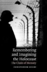Image for Remembering and imagining the Holocaust [electronic resource] :  the chain of memory /  Christopher Bigsby. 
