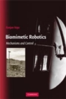 Image for Biomimetic robotics [electronic resource] :  mechanisms and control /  Ranjan Vepa. 