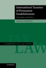 Image for International Taxation of Permanent Establishments: Principles and Policy