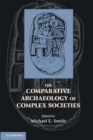 Image for Comparative Archaeology of Complex Societies